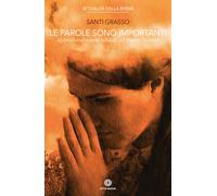 Le parole sono importanti. Approfondimenti biblici sul Padre Nostro - Gras...