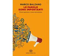 Le parole sono importanti. Dove nascono e cosa raccontano