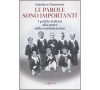 Le parole sono importanti. I politici italiani alla prova della comunicazione