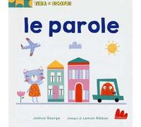 Le parole. Tira e scopri. Ediz. a colori