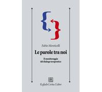 Le parole tra noi. Il monitoraggio del dialogo terapeutico