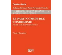 Le parti comuni del condominio. Profili giurisprudenziali
