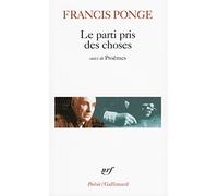 Le Parti pris des choses / Proêmes / Douze petits écrits