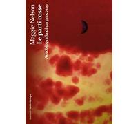 Le parti rosse. Autobiografia di un processo