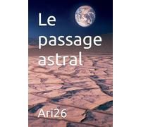 Le passage astral