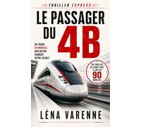 Le Passager du 4B: Un thriller en temps réel à lire en 90 minutes