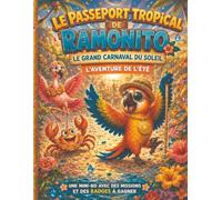 Le Passeport Tropical de Ramonito: Le Grand Carnaval du Soleil - L’Aventure de l’été