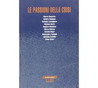 Le passioni della crisi