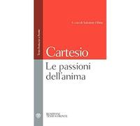 Libri Renato Cartesio - Le Passioni Dell'anima. Testo Francese A Fronte