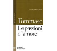 Le passioni e l'amore [Paperback] [May 02, 2012] d'Aquino, Tommaso and Galeazzi,