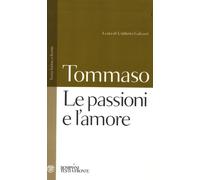 Le passioni e l'amore. Testo latino a fronte - 2012 - Bompiani