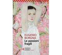 Le passioni fragili