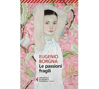 Le passioni fragili