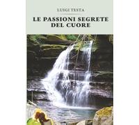Le passioni segrete del cuore