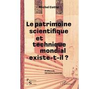 Le patrimoine scientifique et technique mondial existe-t-il ?