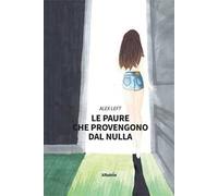 Le paure che provengono dal nulla