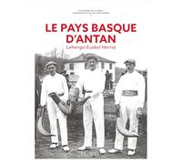 Le Pays Basque d'antan - Nouvelle édition