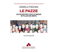 Le pazze. Un incontro con le madri di Plaza de Mayo - 2026 - Cast
