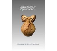 Le péché détruit l'oeuvre de Dieu