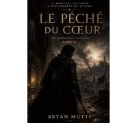 Le Péché du Cœur: Tome II