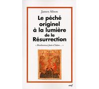 Le péché originel à la lumière de la Résurrection: "Bienheureuse faute d'Adam..."