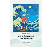 Le pêcheur d'étoiles: Recueil de poésies