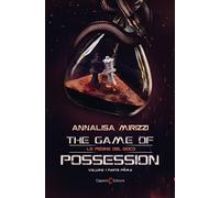Libri Mirizzi Annalisa - Le Pedine Del Gioco. The Game Of Possession #01