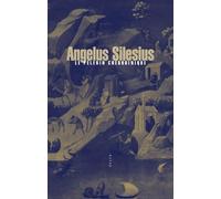 Le Pèlerin chérubinique: Epigrammes et maximes spirituelles pour amener à la contemplation de Dieu