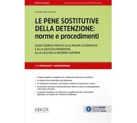 Le pene sostitutive della detenzione: norme e procedimenti. Guida teorico-...