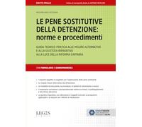 LE PENE SOSTITUTIVE DELLA DETENZIONE: NORME E PROCEDIMENTI