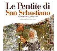 Le pentite di San Sebastiano. Arte, devozione e carità a Lecce