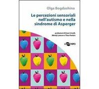 Le percezioni sensoriali nell'autismo e nella sindrome di Asperger