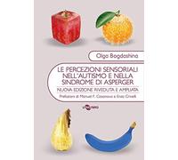 Libri Olga Bogdashina - Le Percezioni Sensoriali Nell'autismo E Nella Sindrome D