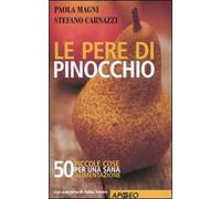 Le pere di Pinocchio. 50 piccole cose da fare per una sana alimentazione