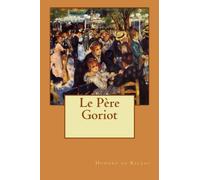 Le Père Goriot: Volume 1