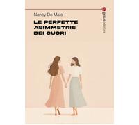 Le perfette asimmetrie dei cuori - 2026 - Graus Edizioni (Tracce)