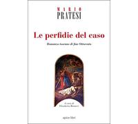 Le perfidie del caso. Romanzo toscano di fine Ottocento