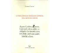 Le pergamene dei monasteri soppressi nell'Archivio Cavense - [Lavegliacarlone]