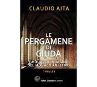 Le pergamene di Giuda. La quarta indagine del monaco Anselmo