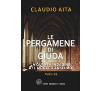 Le pergamene di Giuda: La quarta indagine del monaco Anselmo