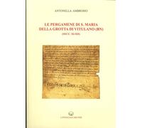 Le pergamene di S. Maria della Grotta di Vitulano (BN) (secc. XI-XII)