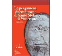 Le pergamene duecentesche di santo Stefano di Vimercate (1234-1273)