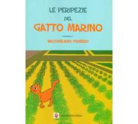 Le peripezie del gatto marino. Ediz. a colori