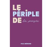 LE PÉRIPLE DE LA PENSÉE