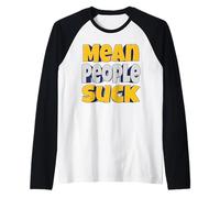 Le persone cattive succhiano - sii gentile invece Maglia con Maniche Raglan
