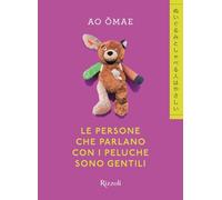 Le persone che parlano con i peluche sono gentili