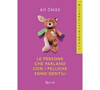 Le persone che parlano con i peluche sono gentili