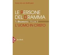 Le persone del dramma. L'uomo in Cristo - [Jaca Book]