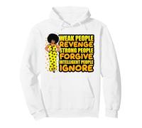 Le Persone Forti e Intelligenti perdonano ignorano Le Donne di Colore Felpa con Cappuccio