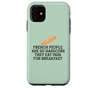 LE PERSONE FRANCESE SONO COSÌ HARDCORE MANGIANO DOLORE PER LA COLAZIONE Meme Custodia per iPhone 11